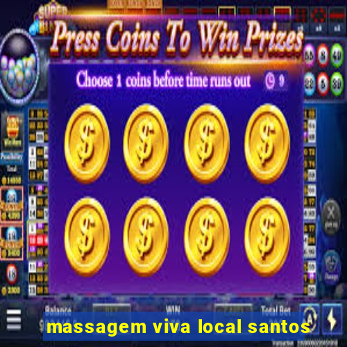 massagem viva local santos